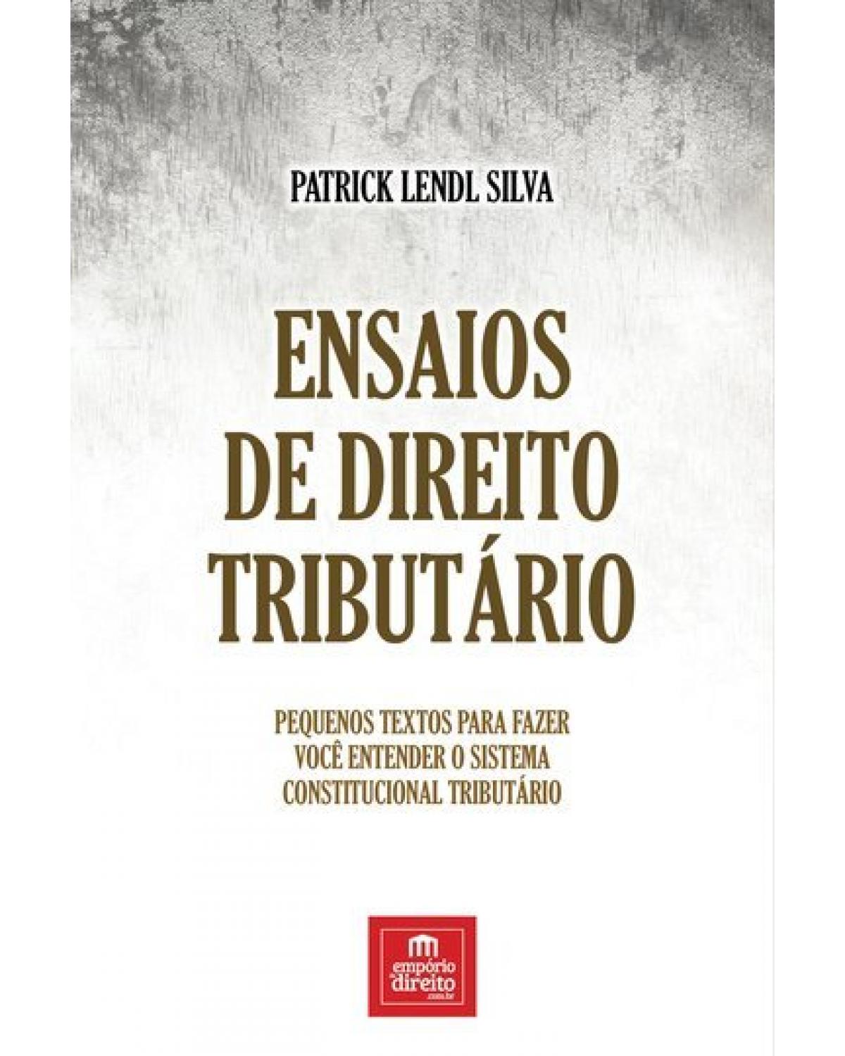 Ensaios de direito tributário - 1ª Edição | 2018