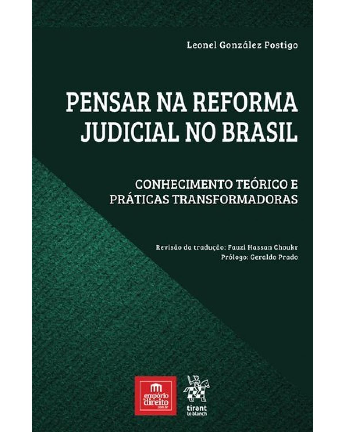 Pensar na reforma judicial no Brasil - conhecimentos teóricos e práticas transformadoras - 1ª Edição | 2018