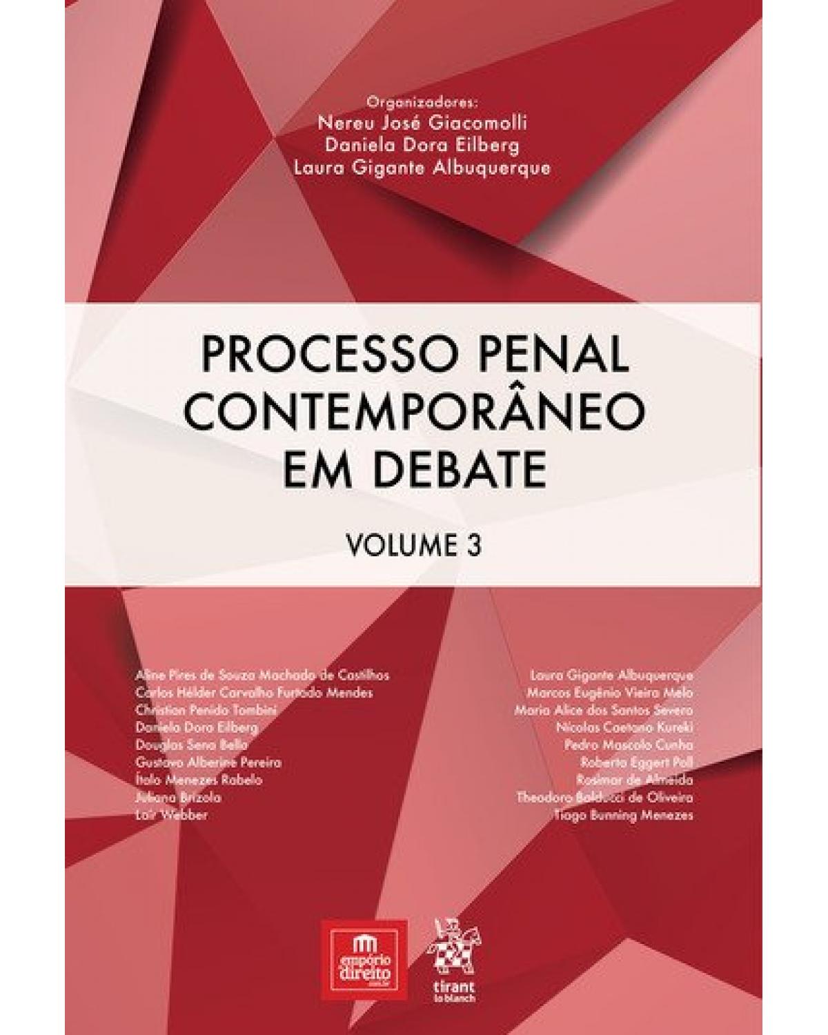 Processo penal contemporâneo em debate - Volume 3:  - 1ª Edição | 2018