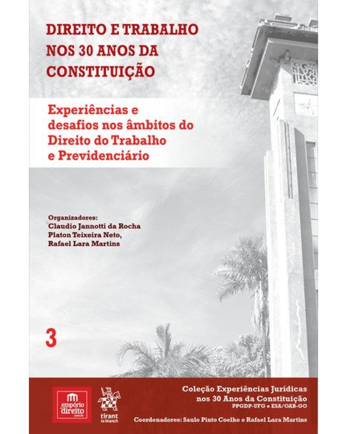 Experiências e desafios nos âmbitos do direito do trabalho e previdenciário - Volume 3:  - 1ª Edição | 2019