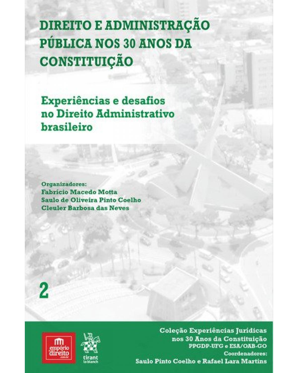 Experiências e desafios no direito administrativo brasileiro - Volume 2:  - 1ª Edição | 2019