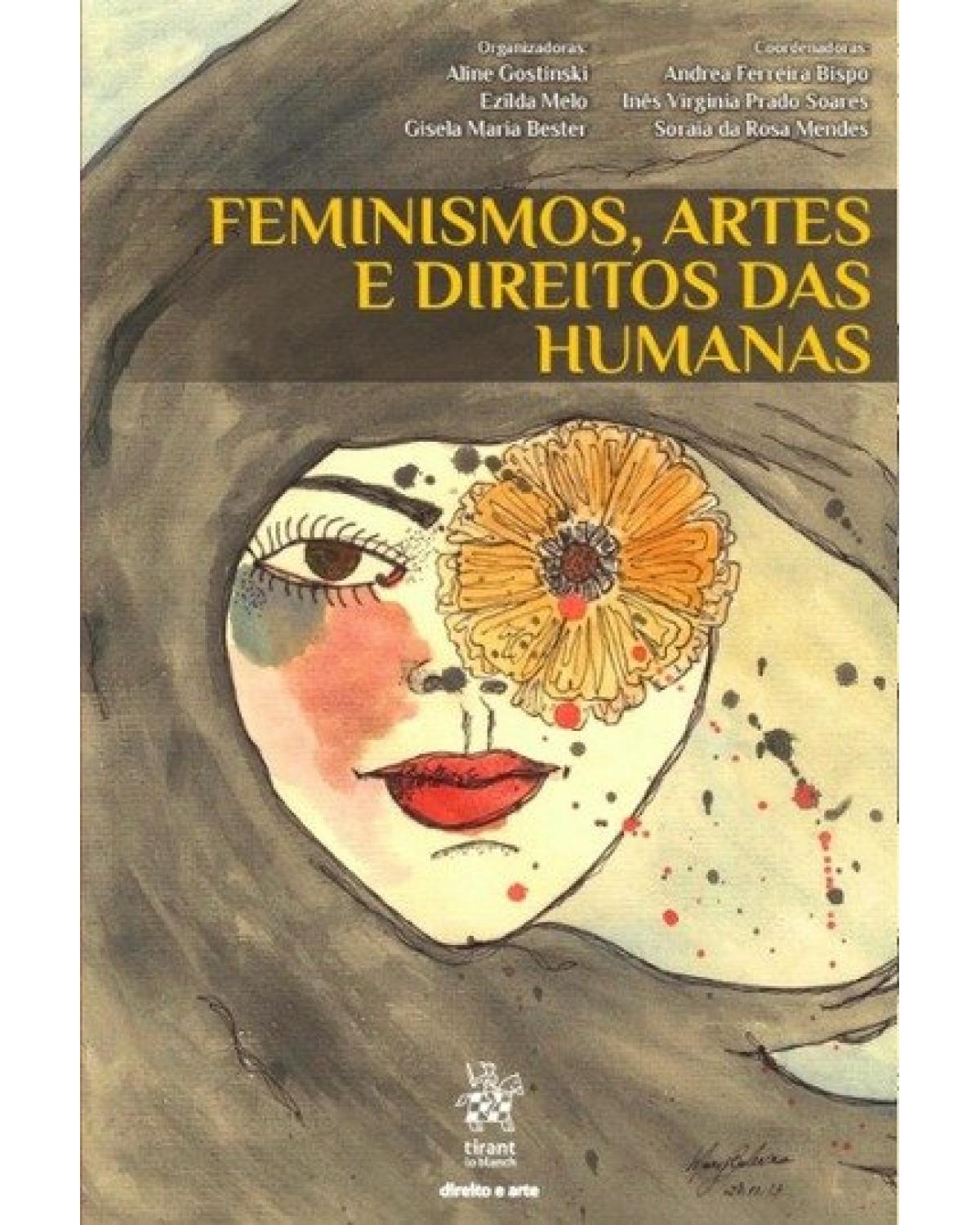 Feminismos, artes e direitos das humanas - 1ª Edição | 2018