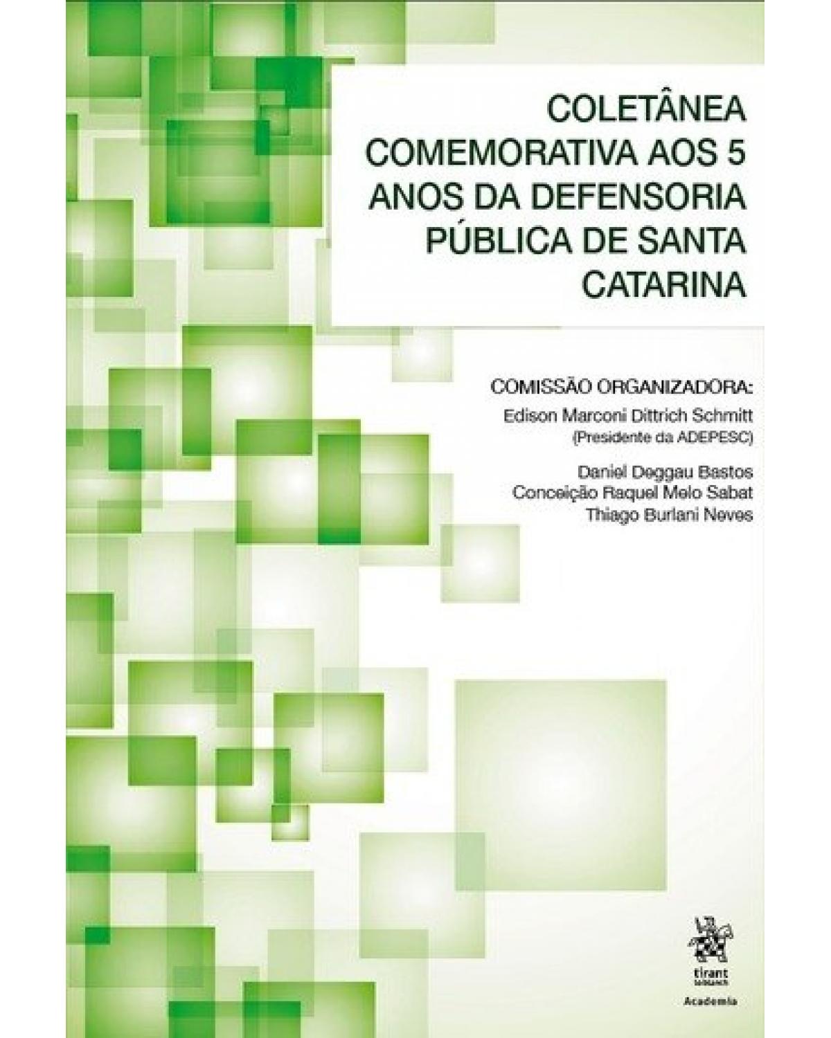 Coletânea comemorativa aos 5 anos da defensoria pública de Santa Catarina - 1ª Edição | 2018