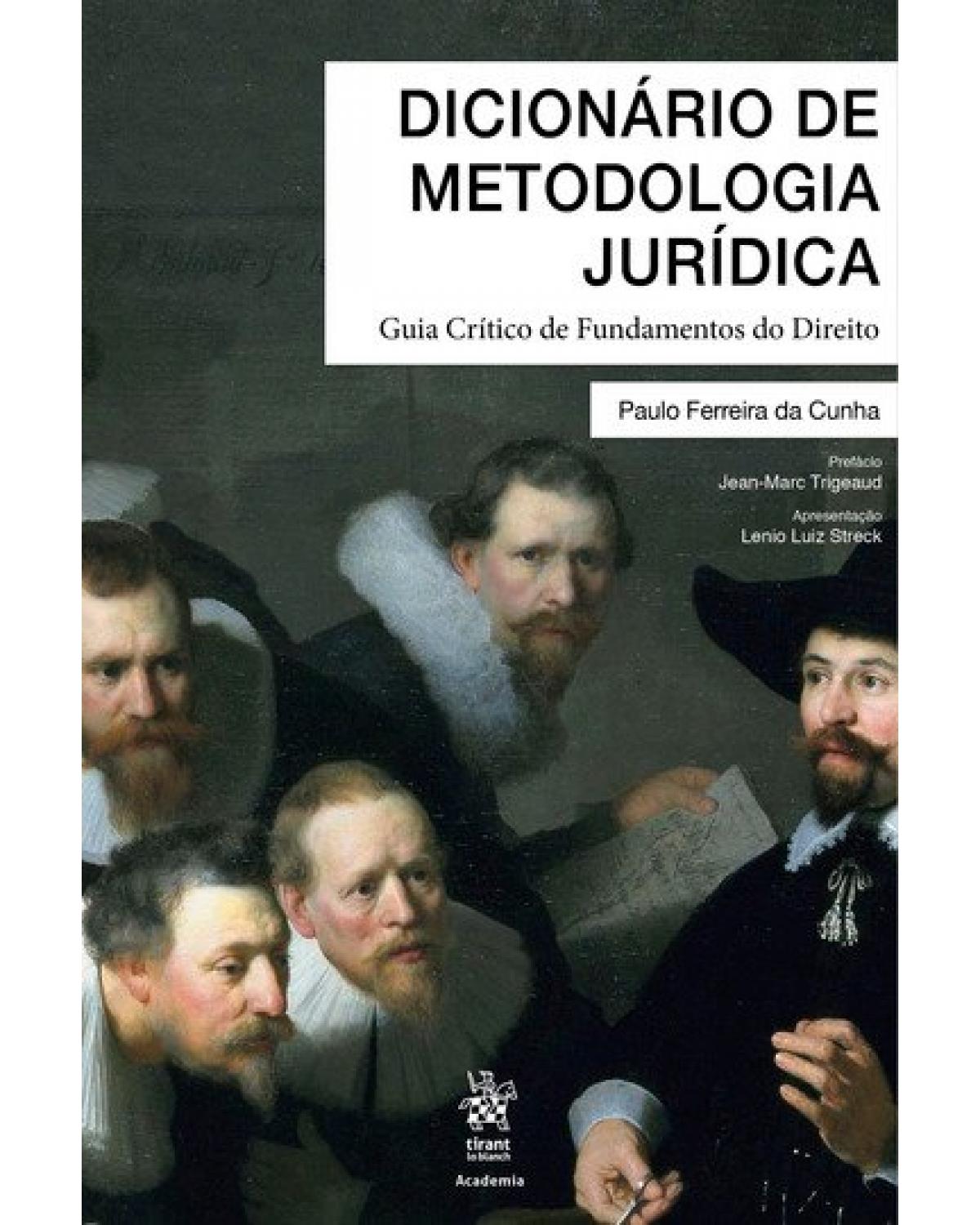 Dicionário de metodologia jurídica: guia crítico de fundamentos do direito - 1ª Edição | 2020