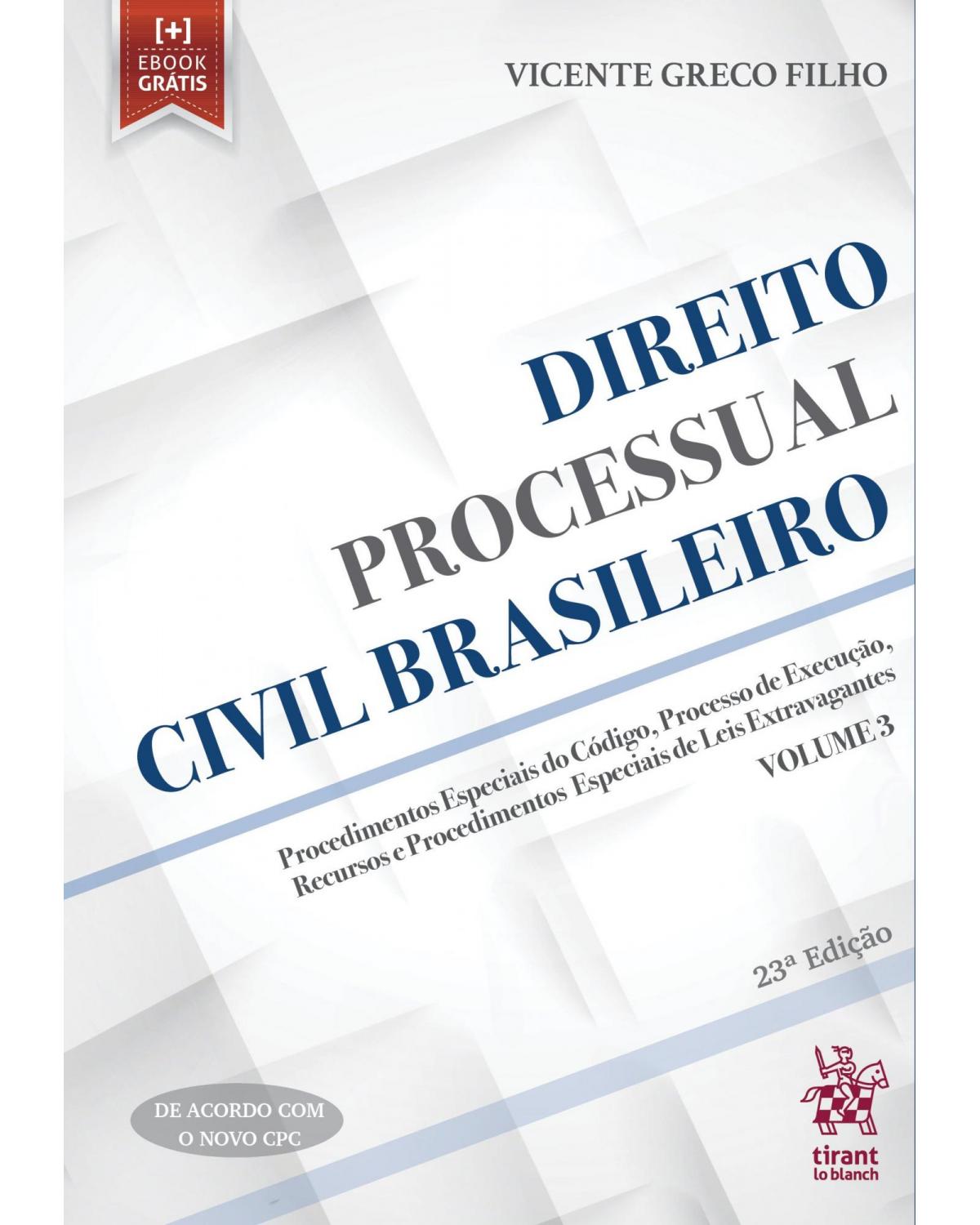 Direito processual civil brasileiro - Volume 3: procedimentos especiais do código, processo de execução, recursos e procedimentos especiais de leis extravagantes - 24ª Edição | 2019