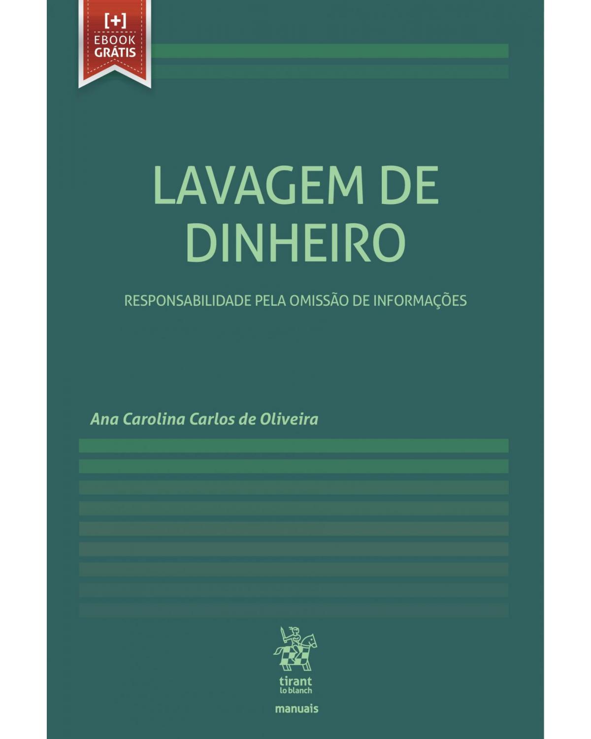 Lavagem de dinheiro - responsabilidade pela omissão de informações - 1ª Edição | 2019