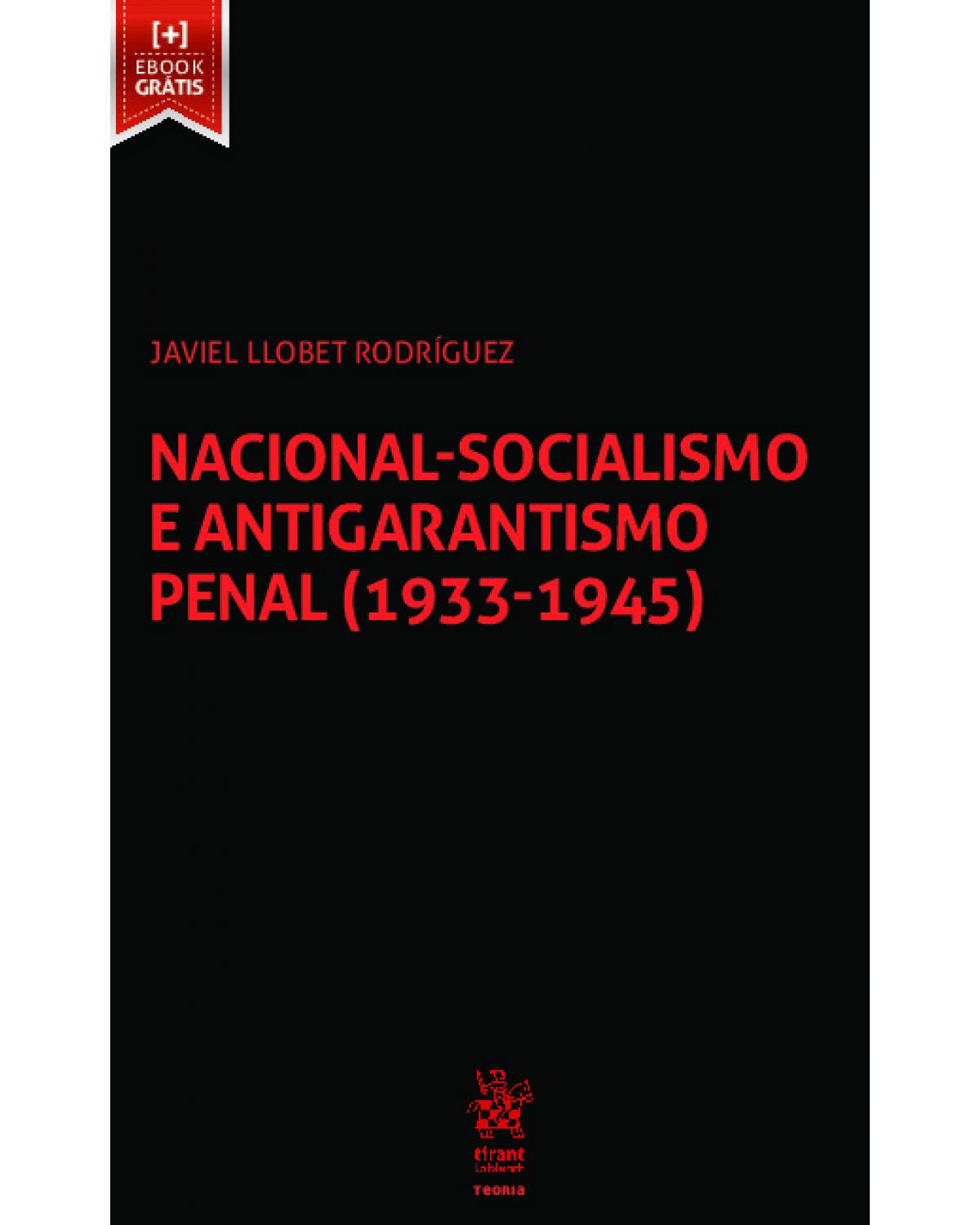 Nacional-socialismo e antigarantismo penal (1933-1945) - 1ª Edição | 2019