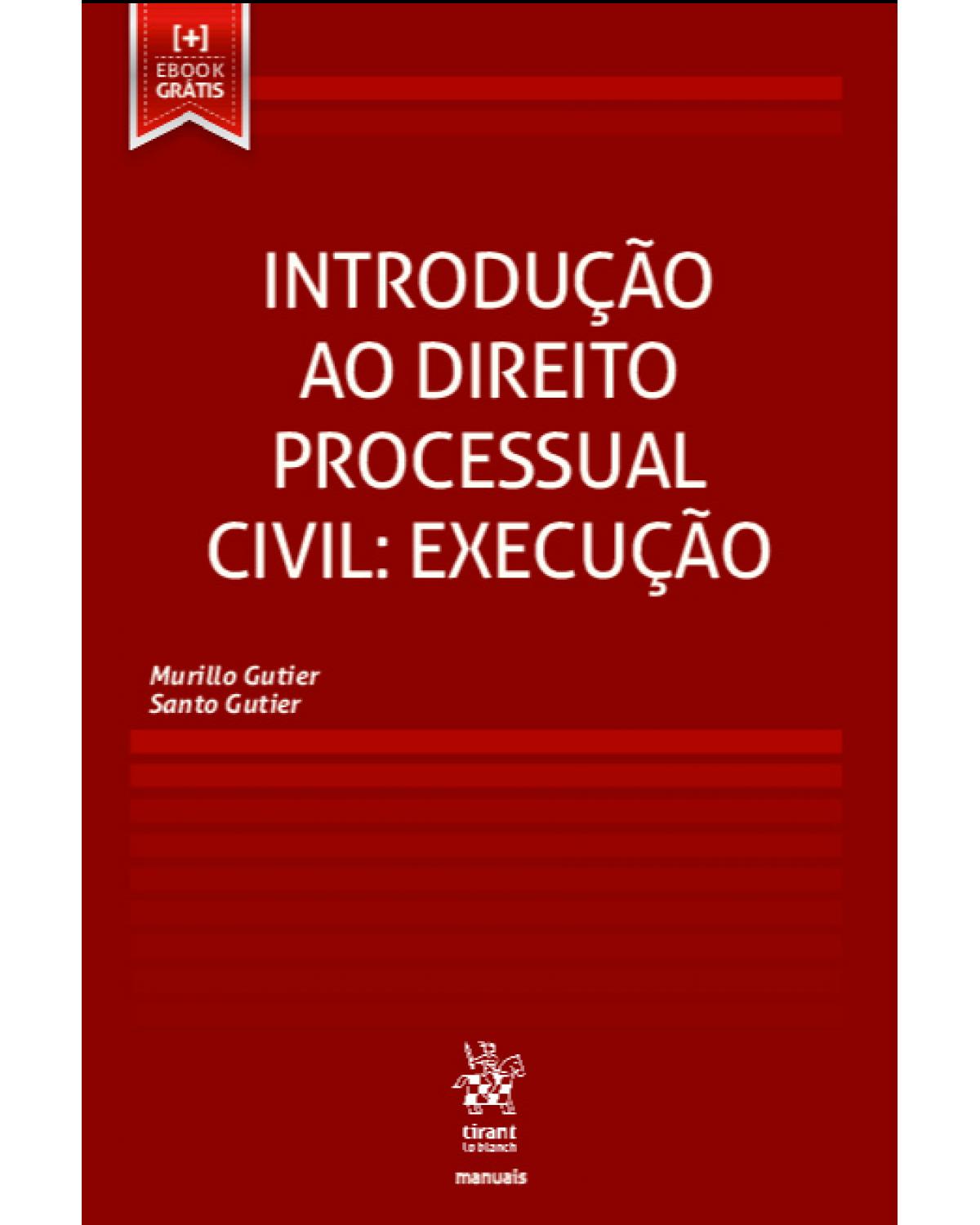 Introdução ao direito processual civil: execução - 1ª Edição | 2020