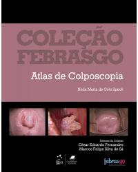 Coleção Febrasgo - Atlas de colposcopia - 1ª Edição | 2020