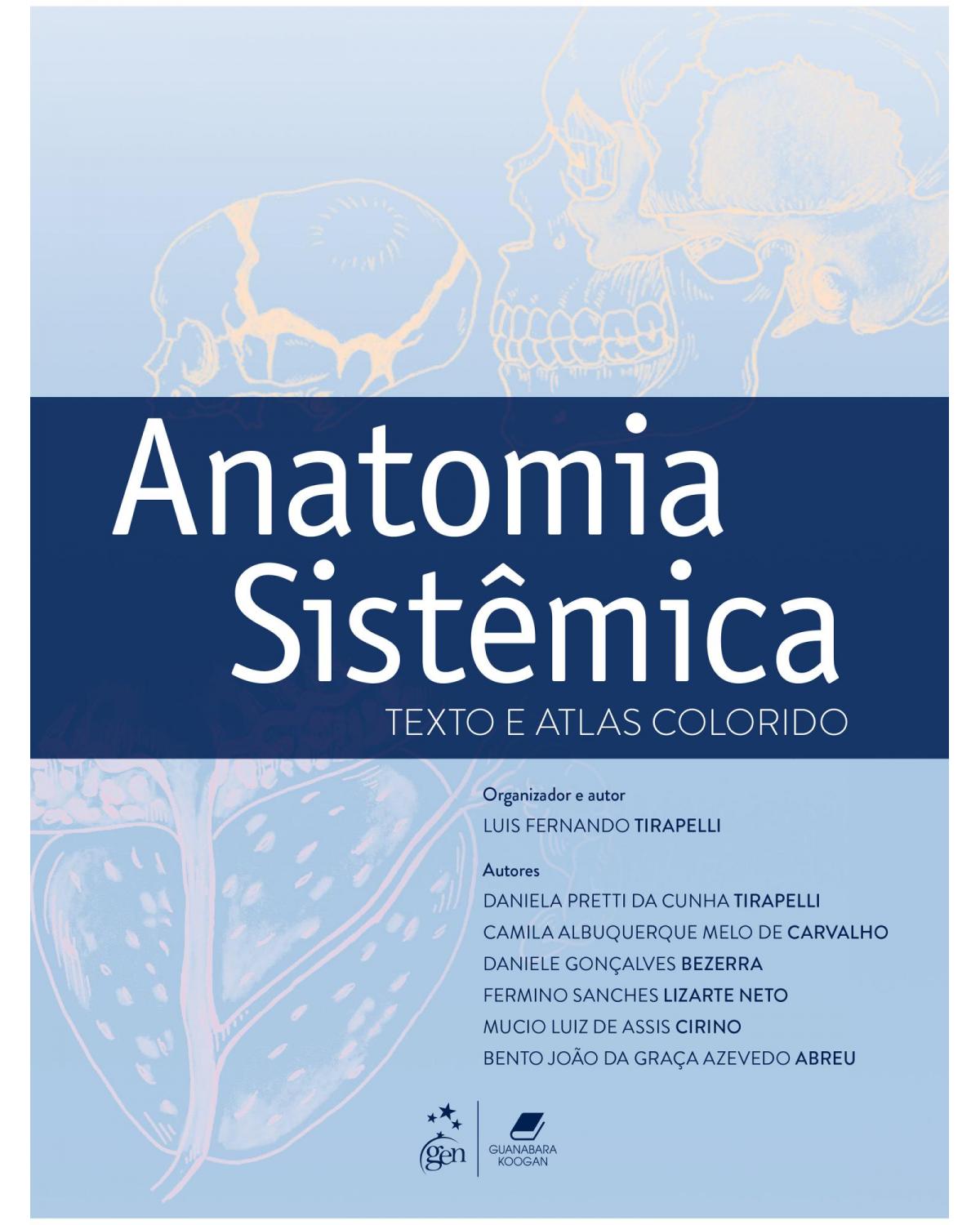 Anatomia sistêmica - texto e atlas colorido - 1ª Edição | 2020