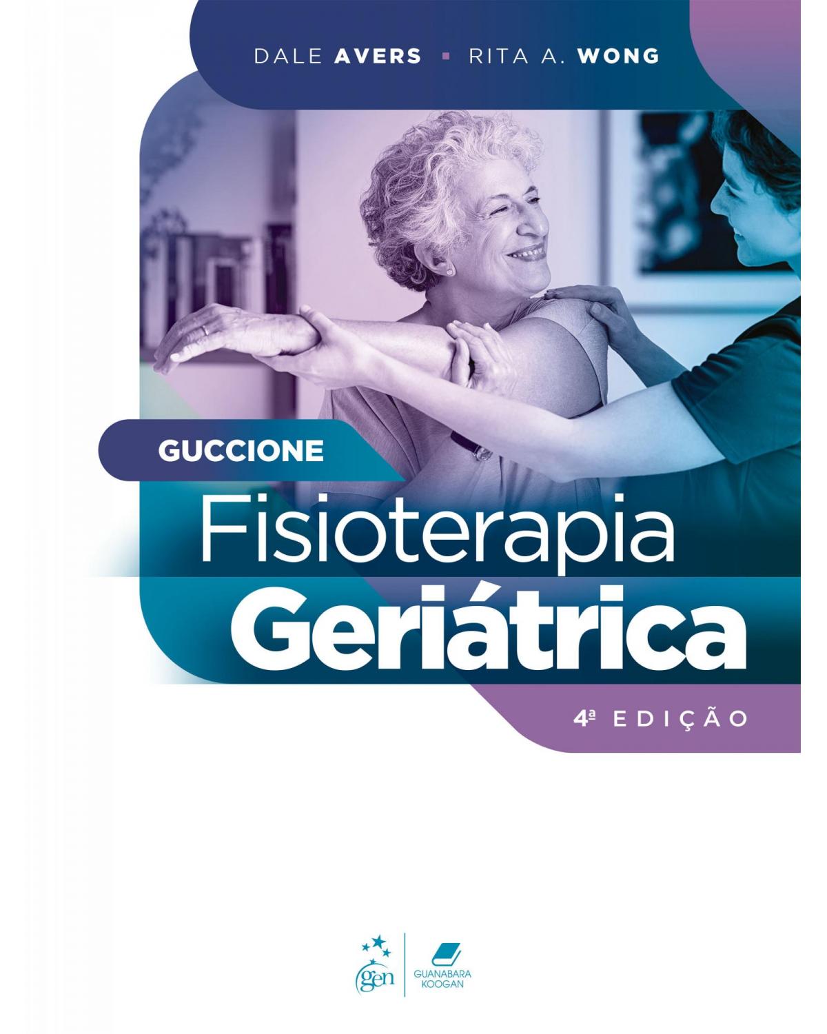 Guccione: Fisioterapia geriátrica - 4ª Edição | 2022
