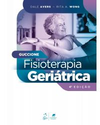 Guccione: Fisioterapia geriátrica - 4ª Edição | 2022