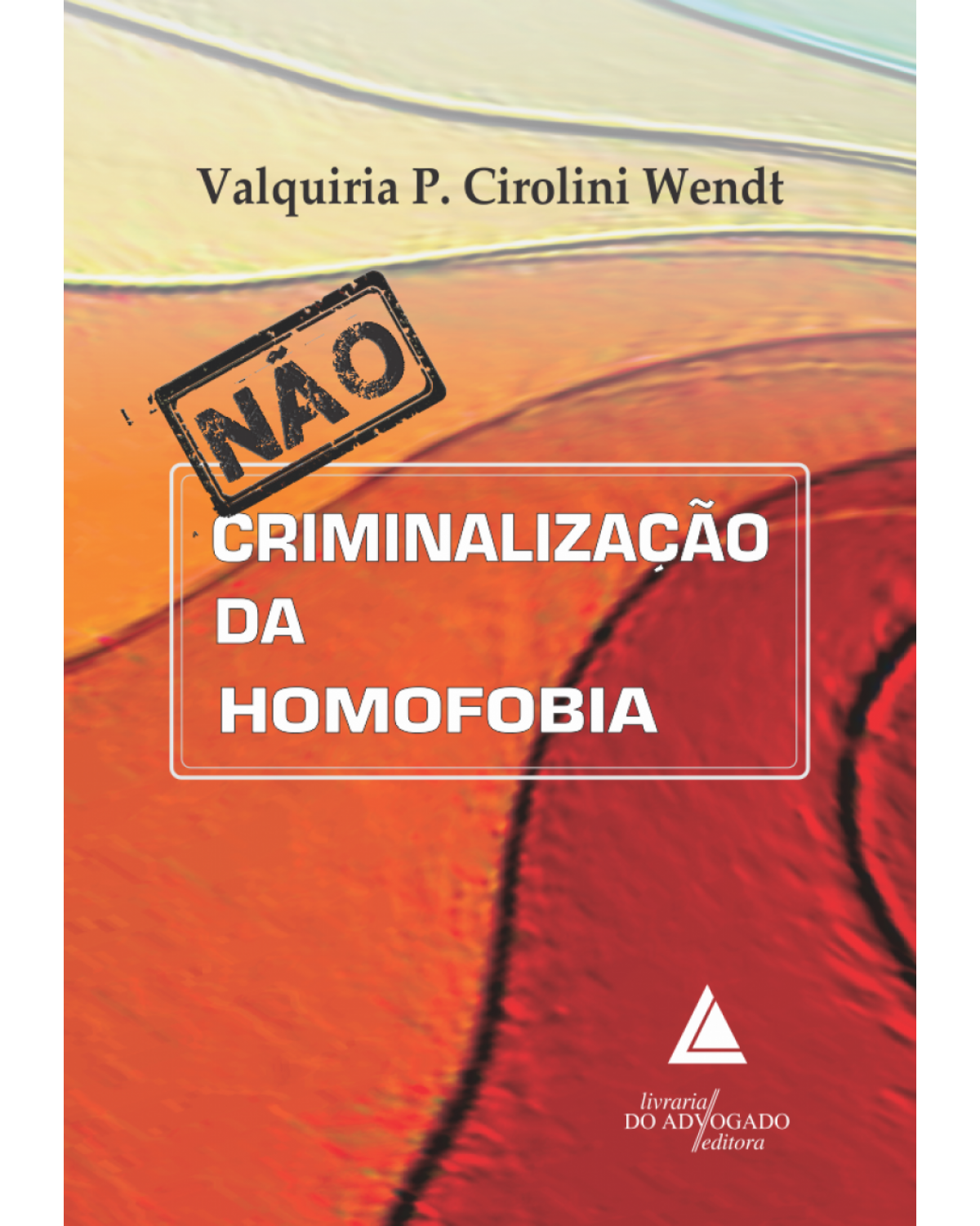 Não criminalização da homofobia - 1ª Edição