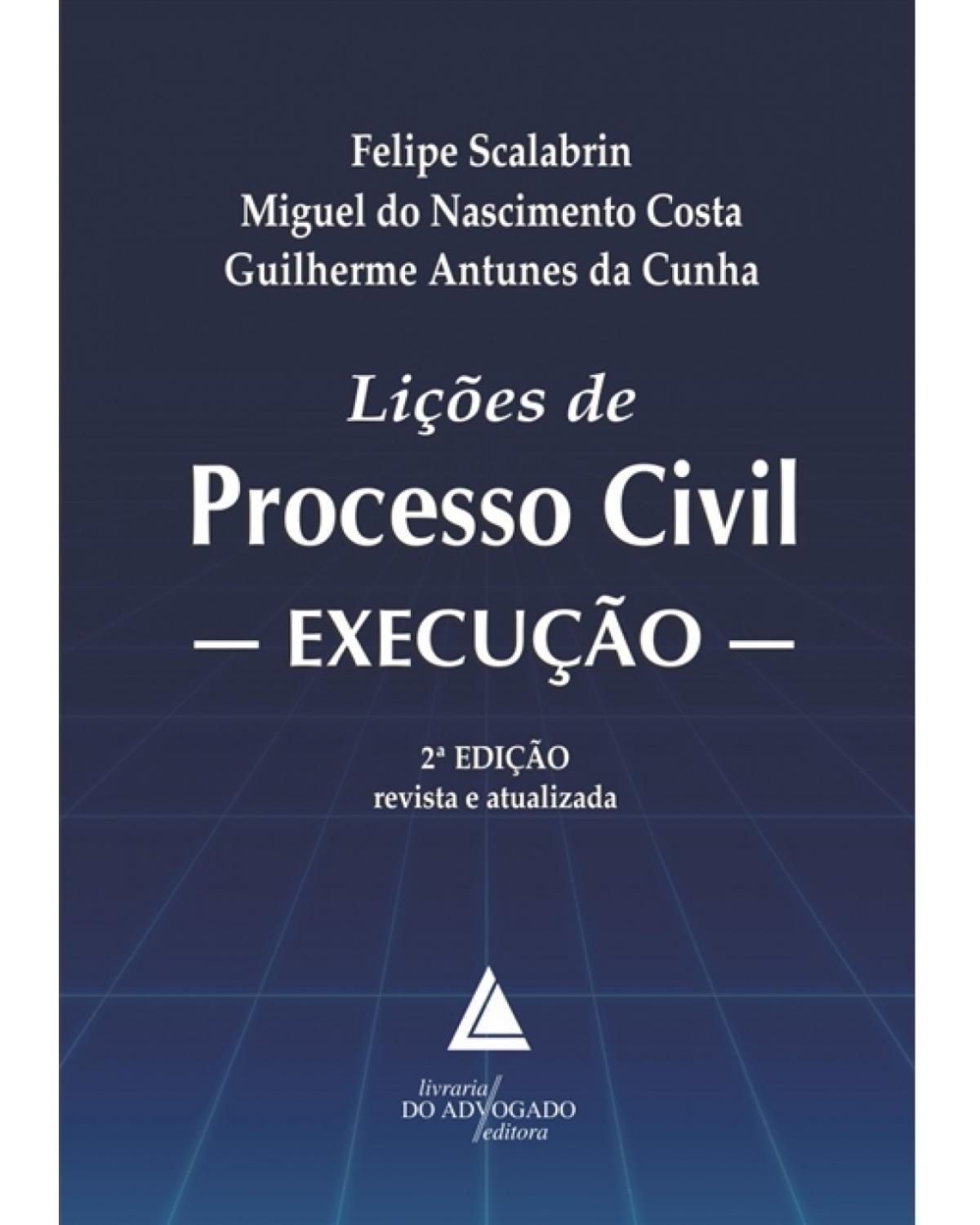 Lições de processo civil: execução - 2ª Edição | 2018