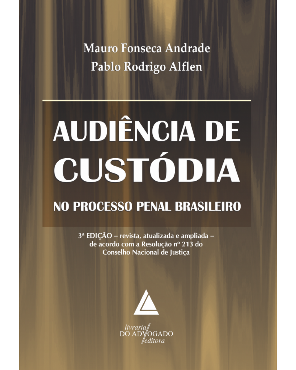 Audiência de custódia no processo penal brasileiro - 3ª Edição