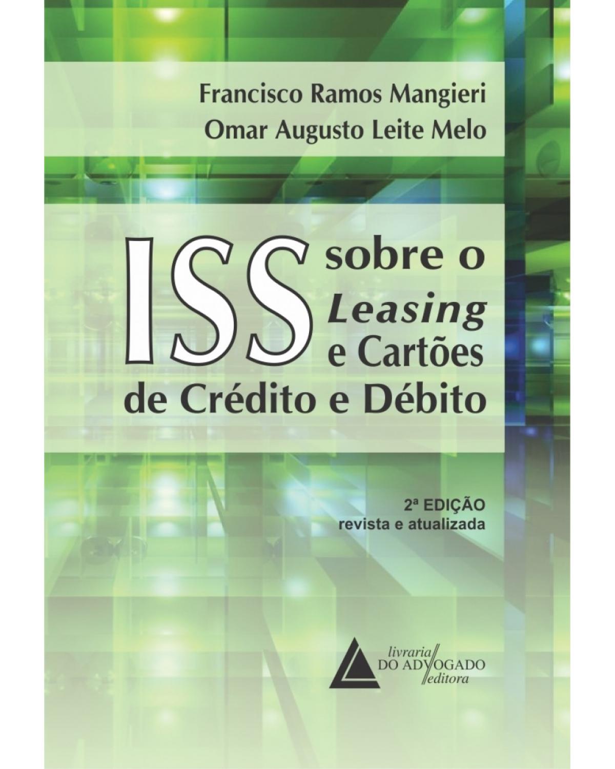 ISS sobre o leasing e cartões de crédito e débito - 2ª Edição | 2018