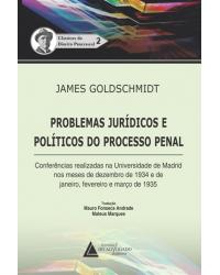 Problemas jurídicos e políticos do processo penal - 1ª Edição