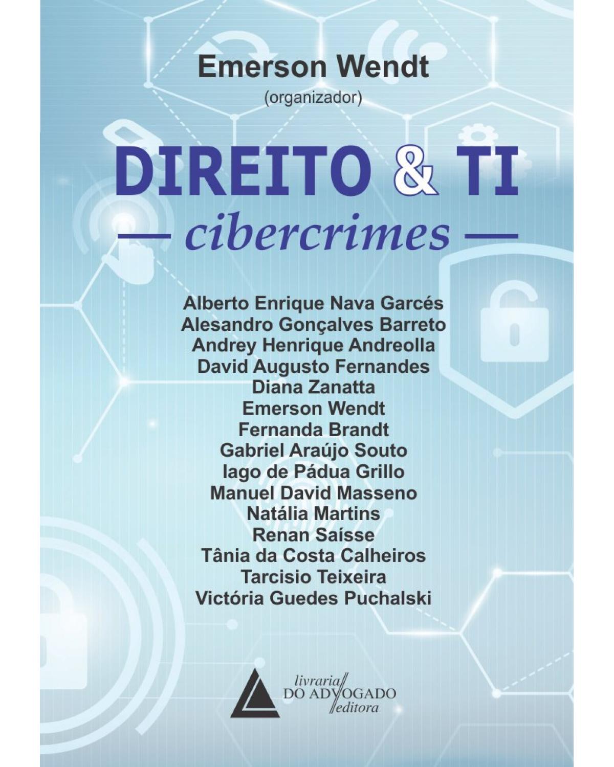 Direito e TI: cibercrimes - 1ª Edição | 2019