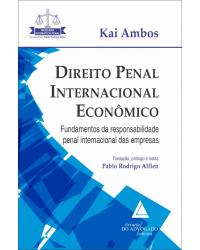 Direito penal internacional econômico: fundamentos da responsabilidade penal internacional das empresas - 1ª Edição | 2019