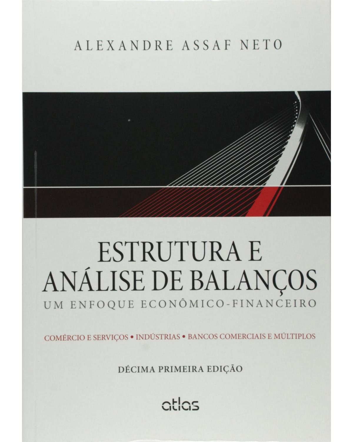 Estrutura e análise de balanços - Um enfoque econômico-financeiro - 11ª Edição | 2015