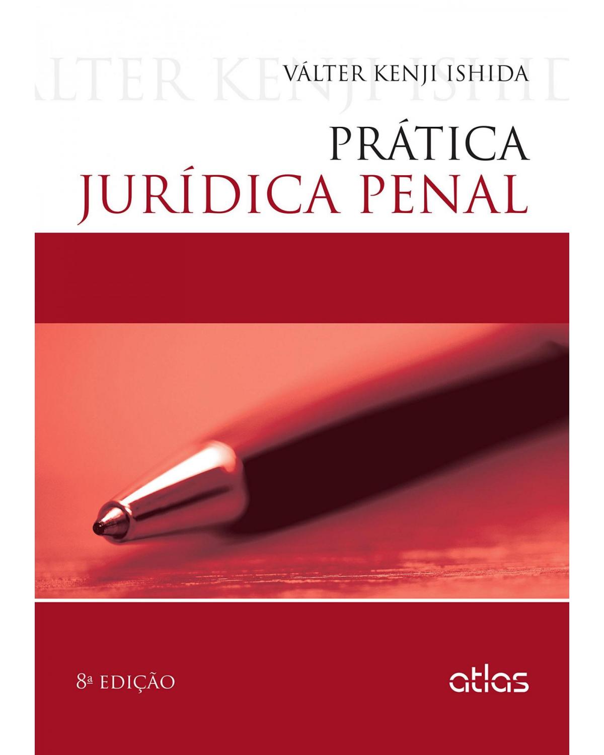 Prática jurídica penal - 8ª Edição | 2015