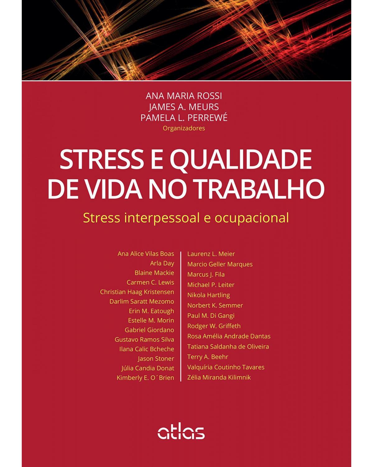 Stress e qualidade de vida no trabalho - Stress interpessoal e ocupacional - 1ª Edição | 2015