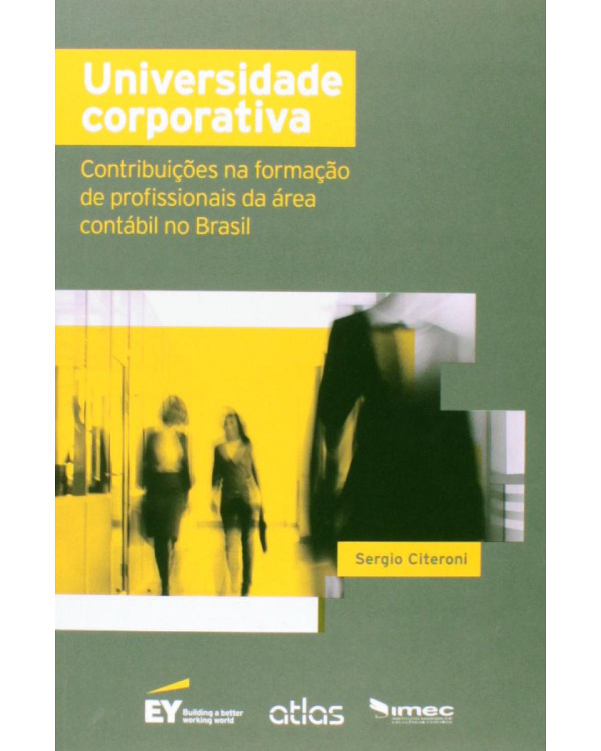 Universidade corporativa - Contribuições na formação de profissionais da área contábil no Brasil - 1ª Edição | 2015