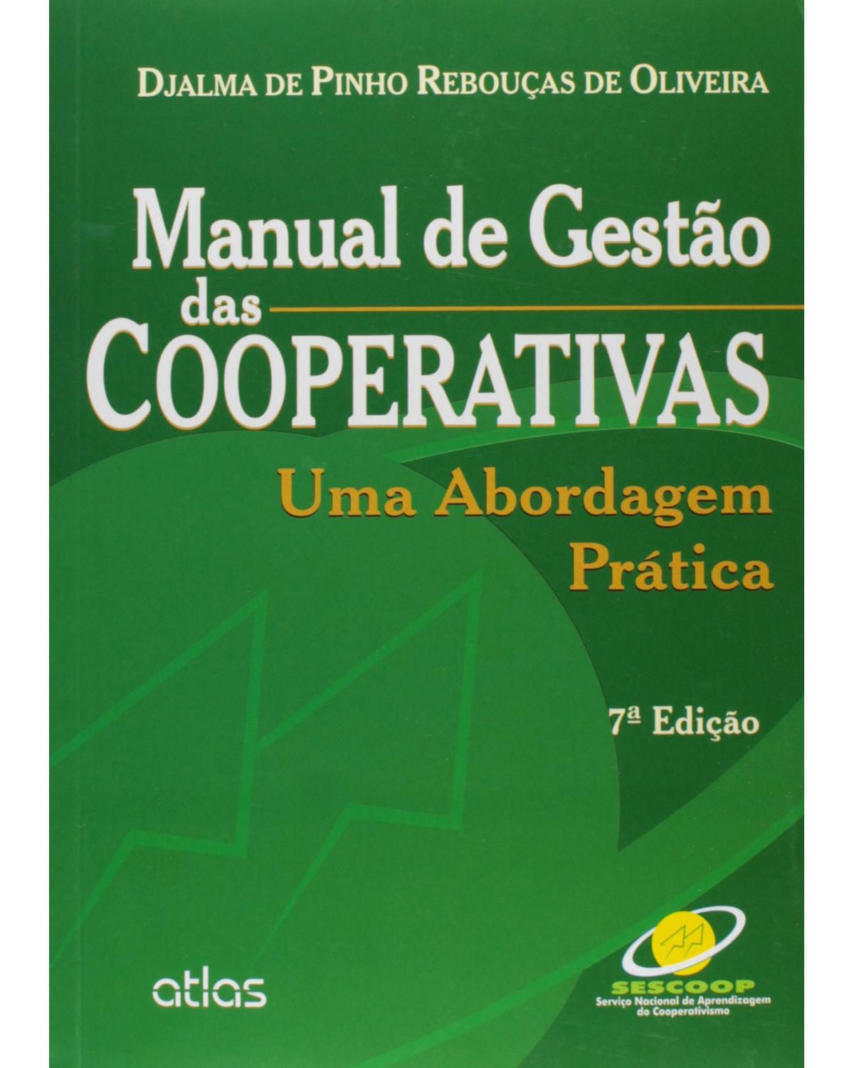 Manual de gestão das cooperativas - Uma abordagem prática - 7ª Edição | 2015