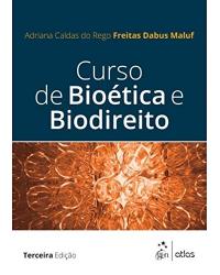 Curso de bioética e biodireito - 3ª Edição | 2015
