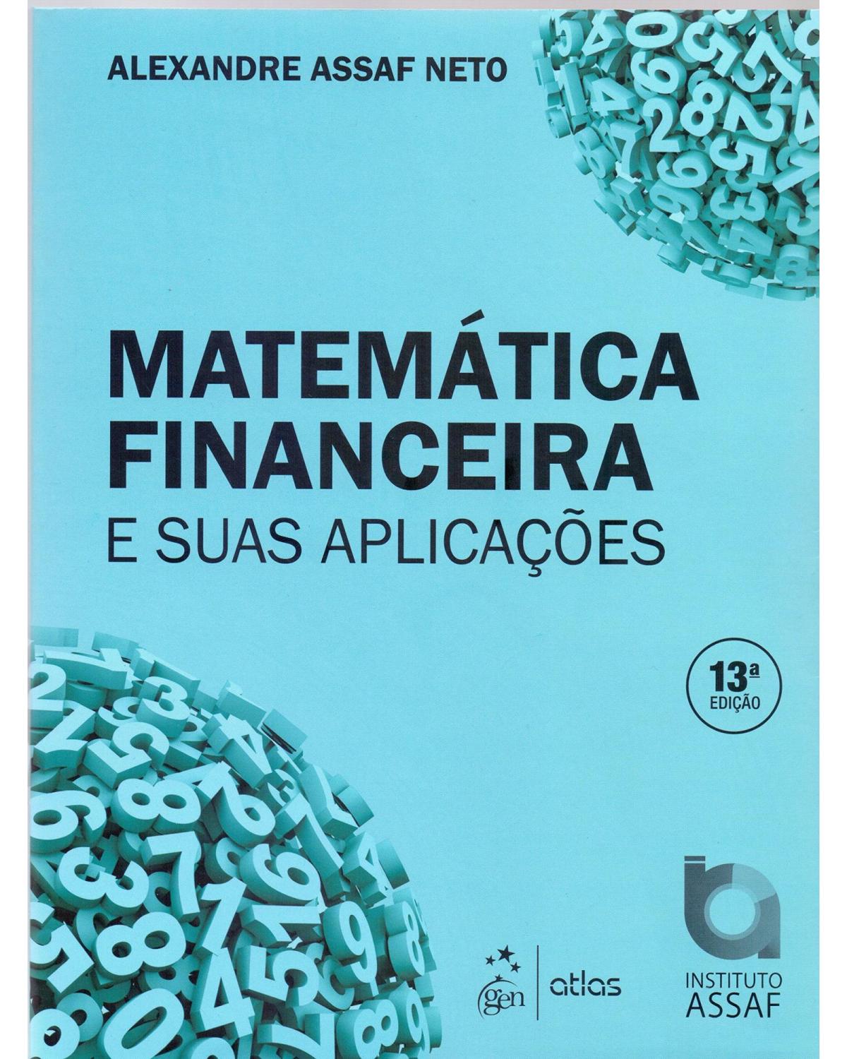 Matemática Financeira e suas Aplicações - 13ª Edição | 2016