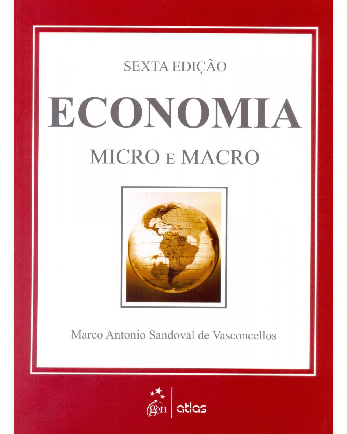 Economia - Micro e macro - 6ª Edição | 2015