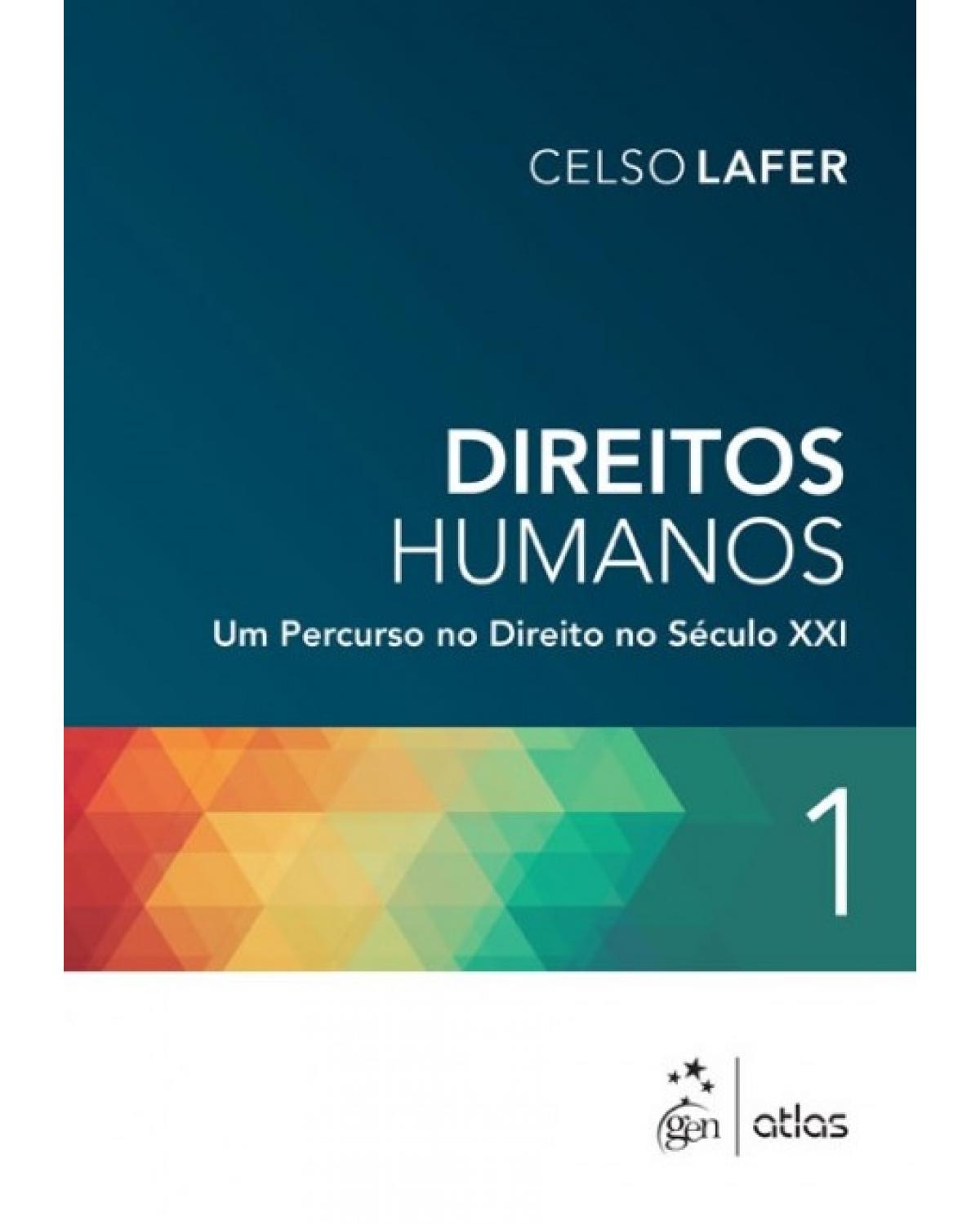 Direitos humanos - Volume 1: Um percurso no direito no século XXI - 1ª Edição | 2015