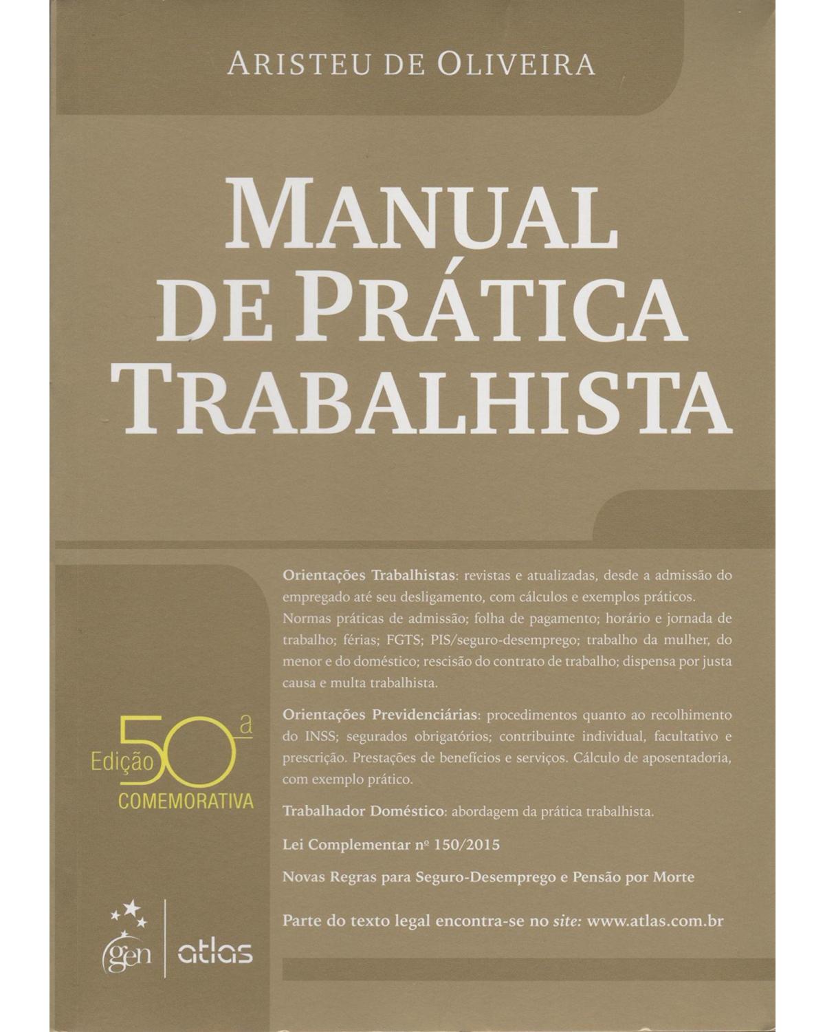 Manual de prática trabalhista - 50ª Edição | 2015
