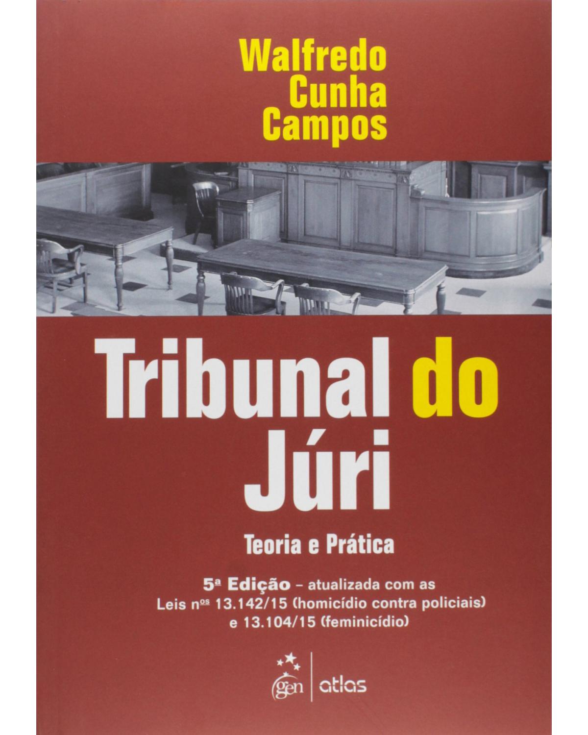 Tribunal do júri - Teoria e prática - 5ª Edição | 2015