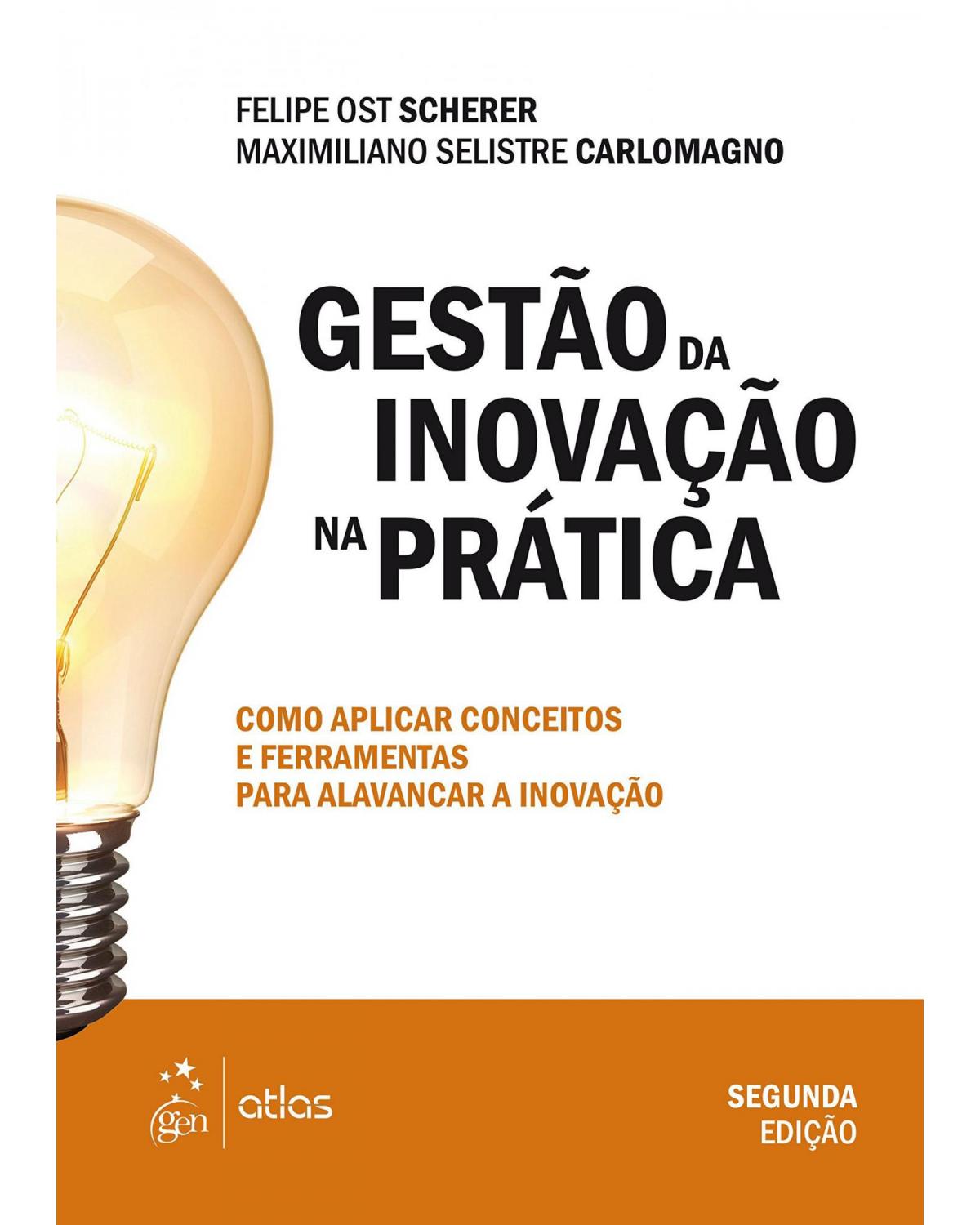 Gestão da inovação na prática - 2ª Edição | 2016