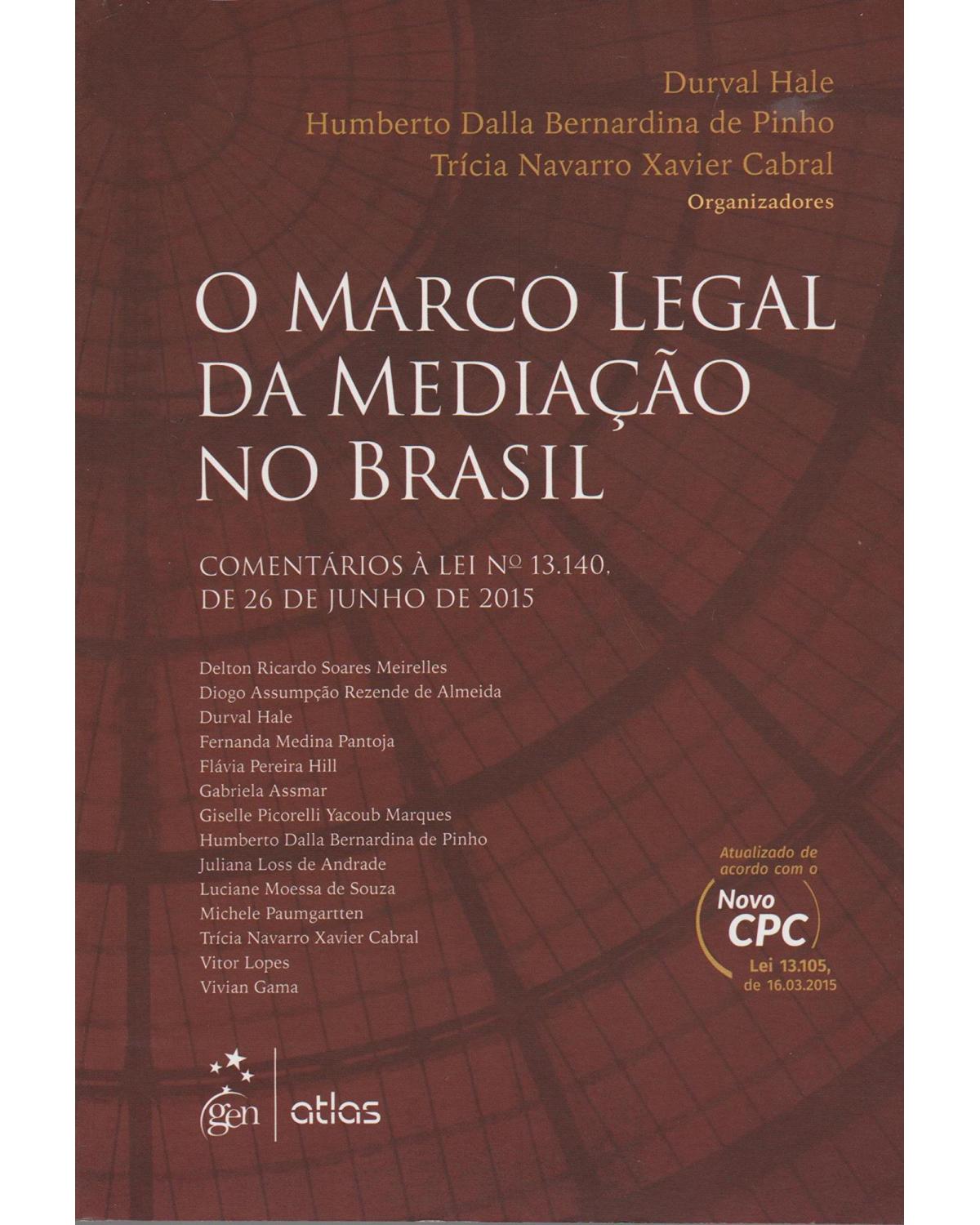 O marco legal da mediação no Brasil - Comentários à lei nº 13.140, de 26 de junho de 2015 - 1ª Edição | 2015