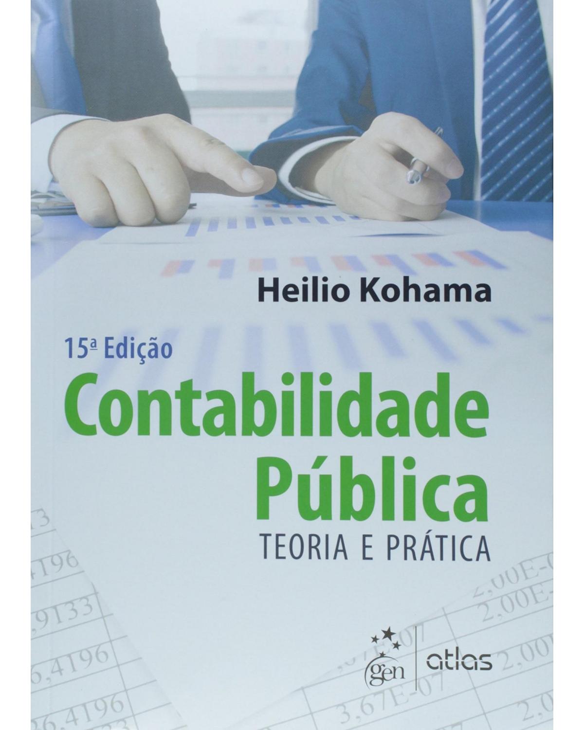 Contabilidade pública - Teoria e prática - 15ª Edição | 2016