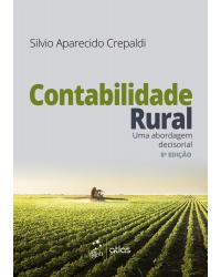 Contabilidade rural - Uma abordagem decisorial - 8ª Edição | 2016