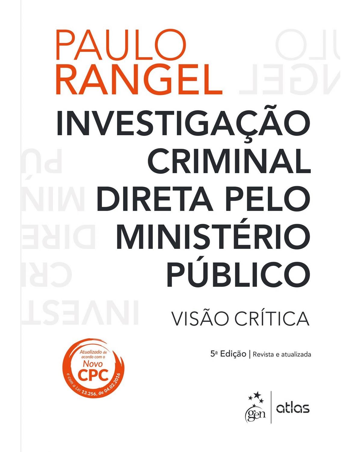 Investigação criminal direta pelo Ministério Público - Visão crítica - 5ª Edição | 2016