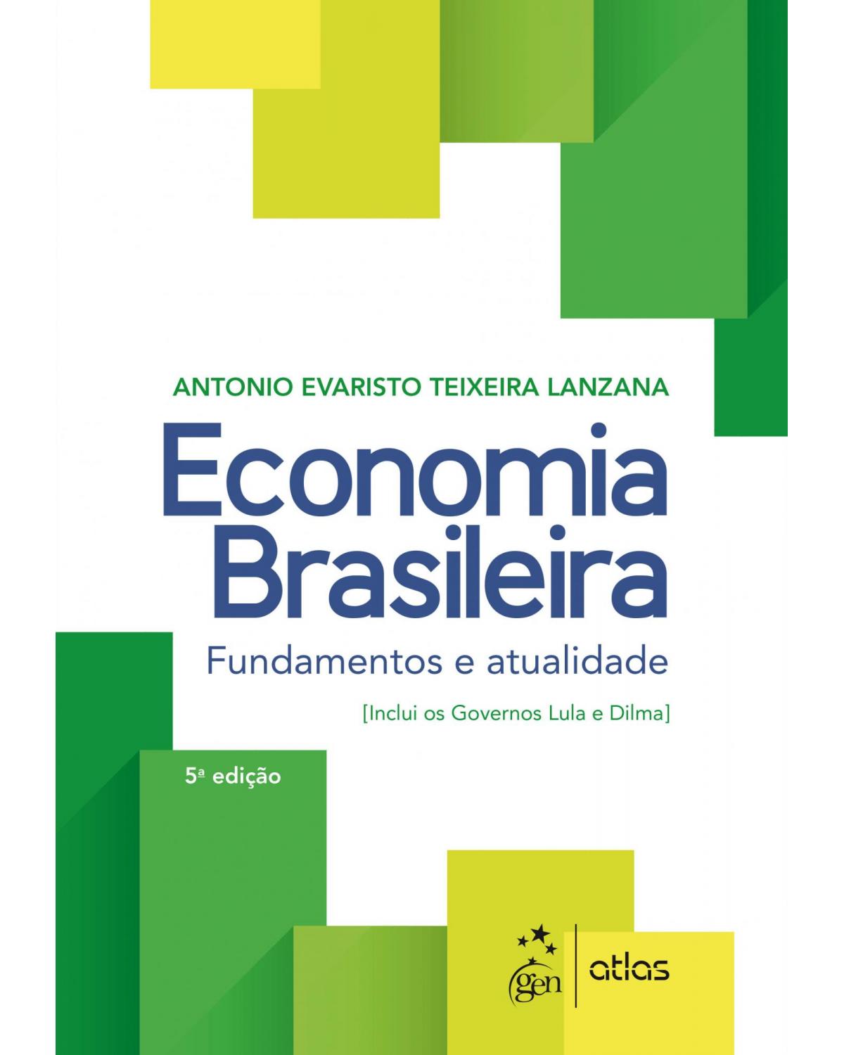 Economia brasileira - Fundamentos e atualidade - 5ª Edição | 2017