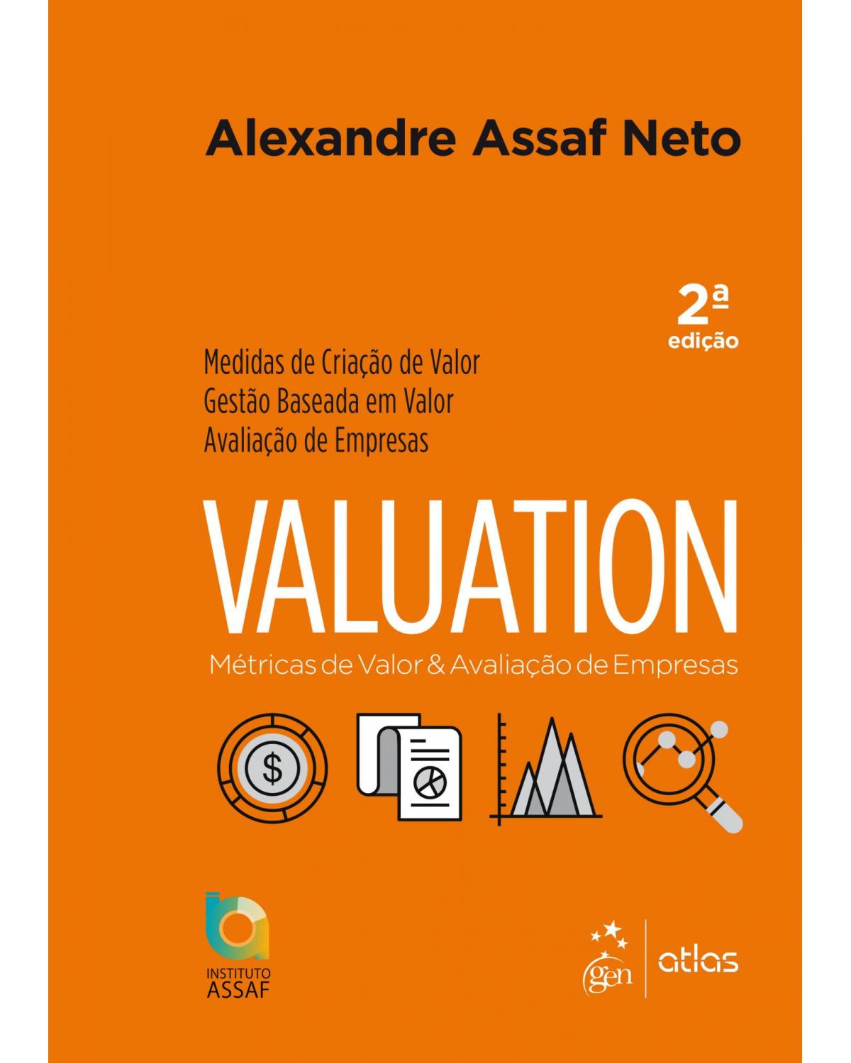 Valuation - Métricas de valor e avaliação de empresas - 2ª Edição | 2017