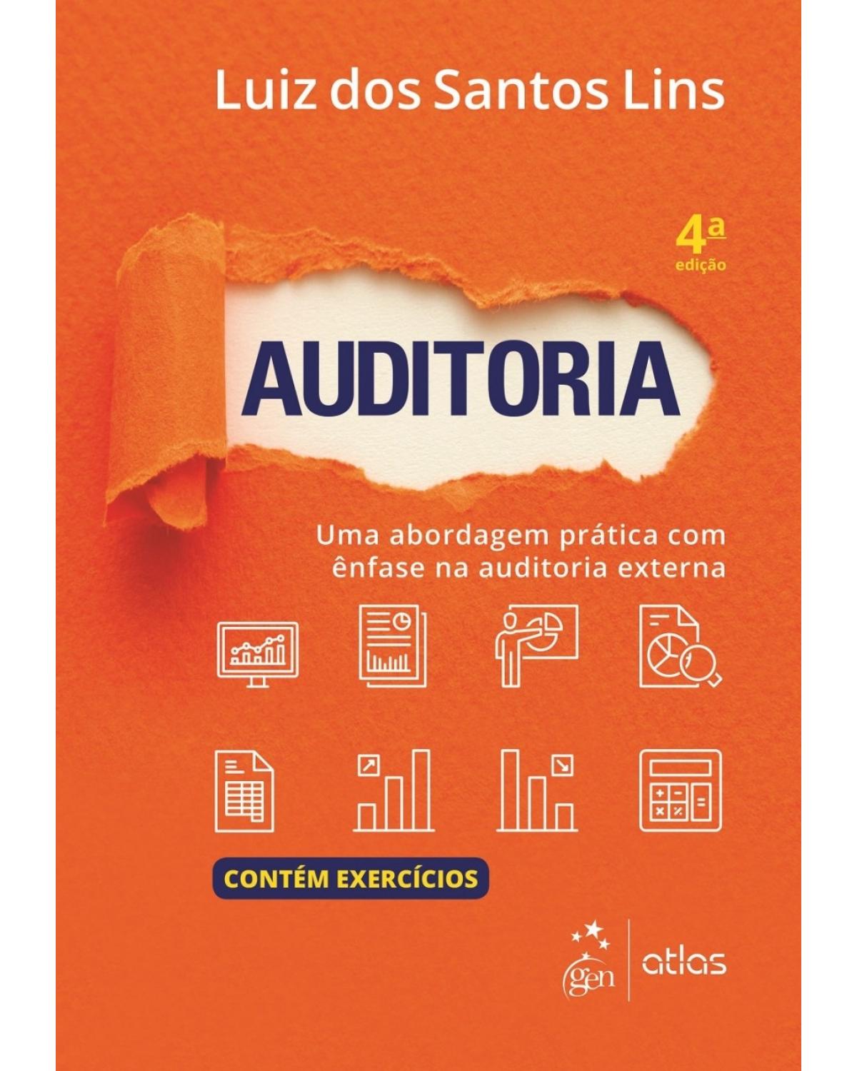 Auditoria - Uma abordagem prática com ênfase na auditoria externa - 4ª Edição | 2017