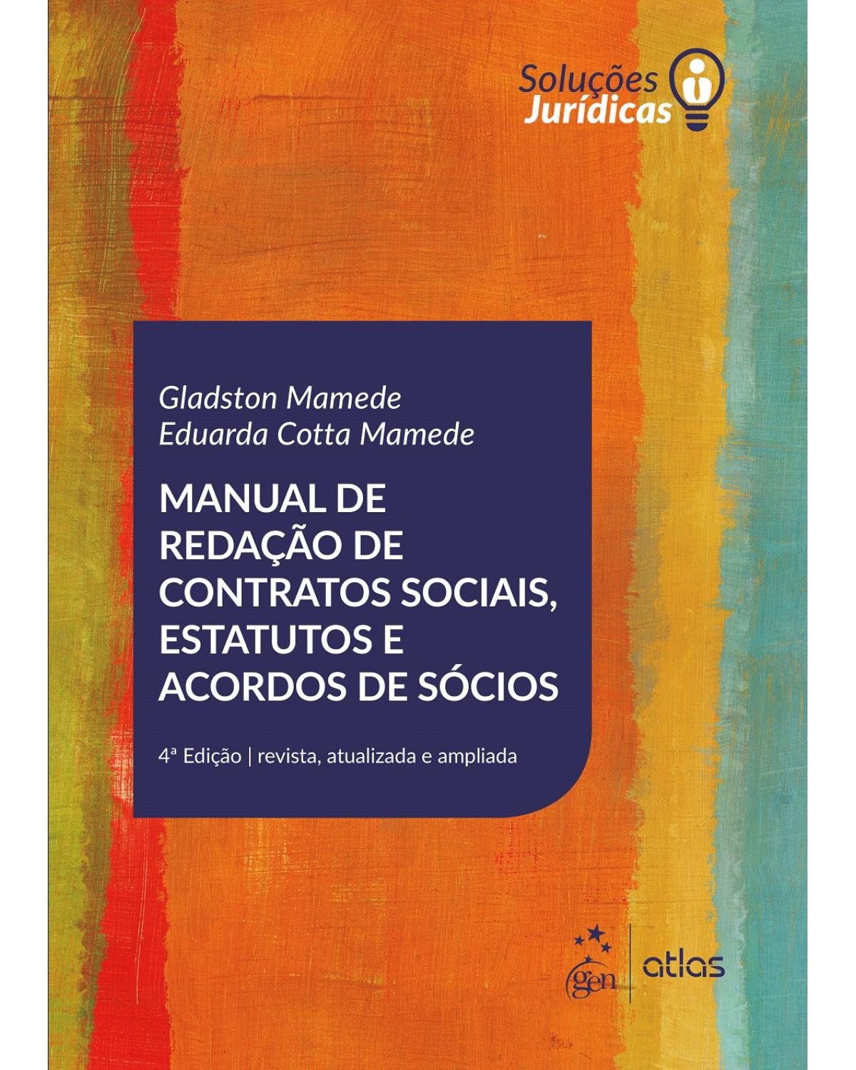 Manual de redação de contratos sociais, estatutos e acordos de sócios - 4ª Edição | 2017