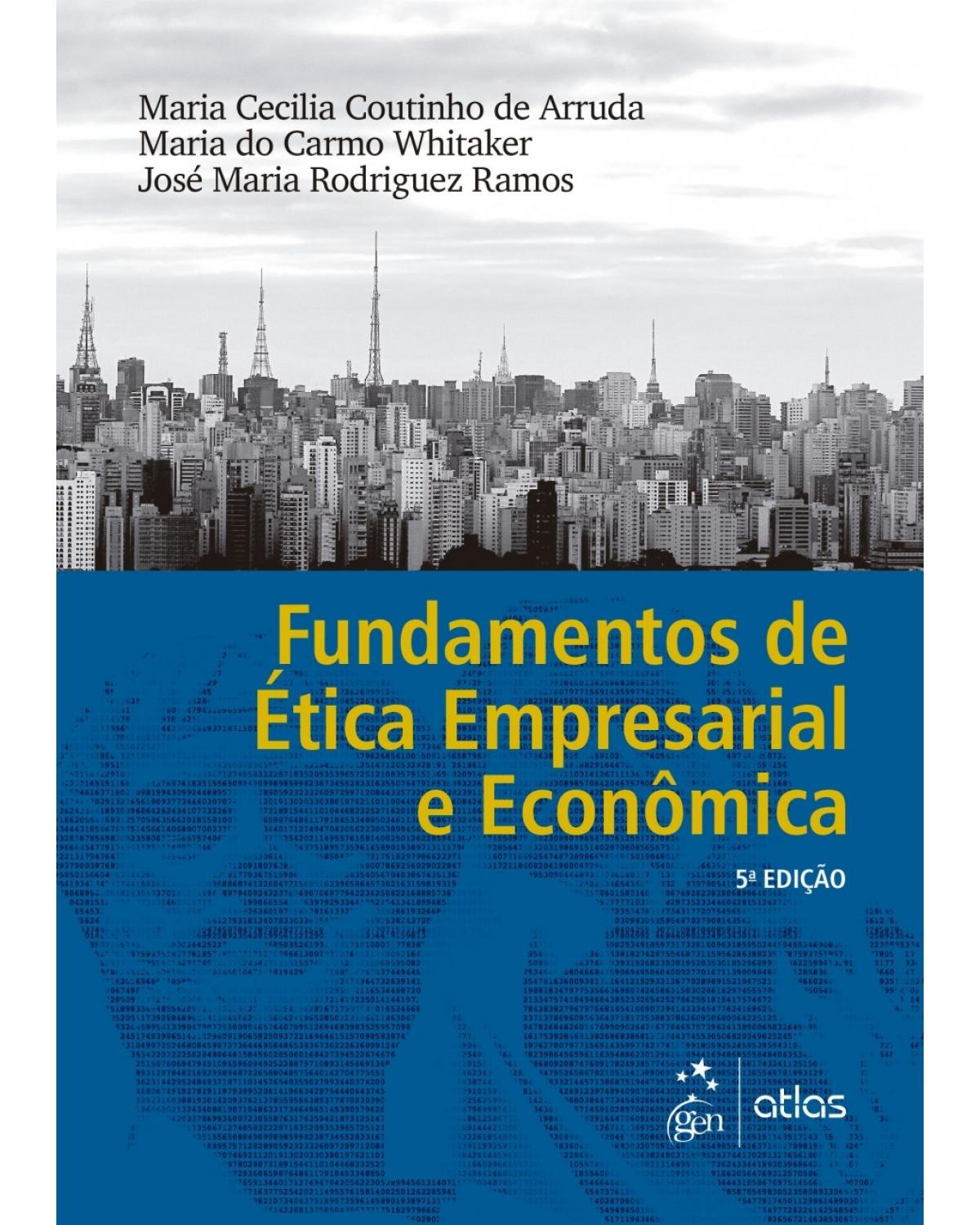 Fundamentos de ética empresarial e econômica - 5ª Edição | 2017