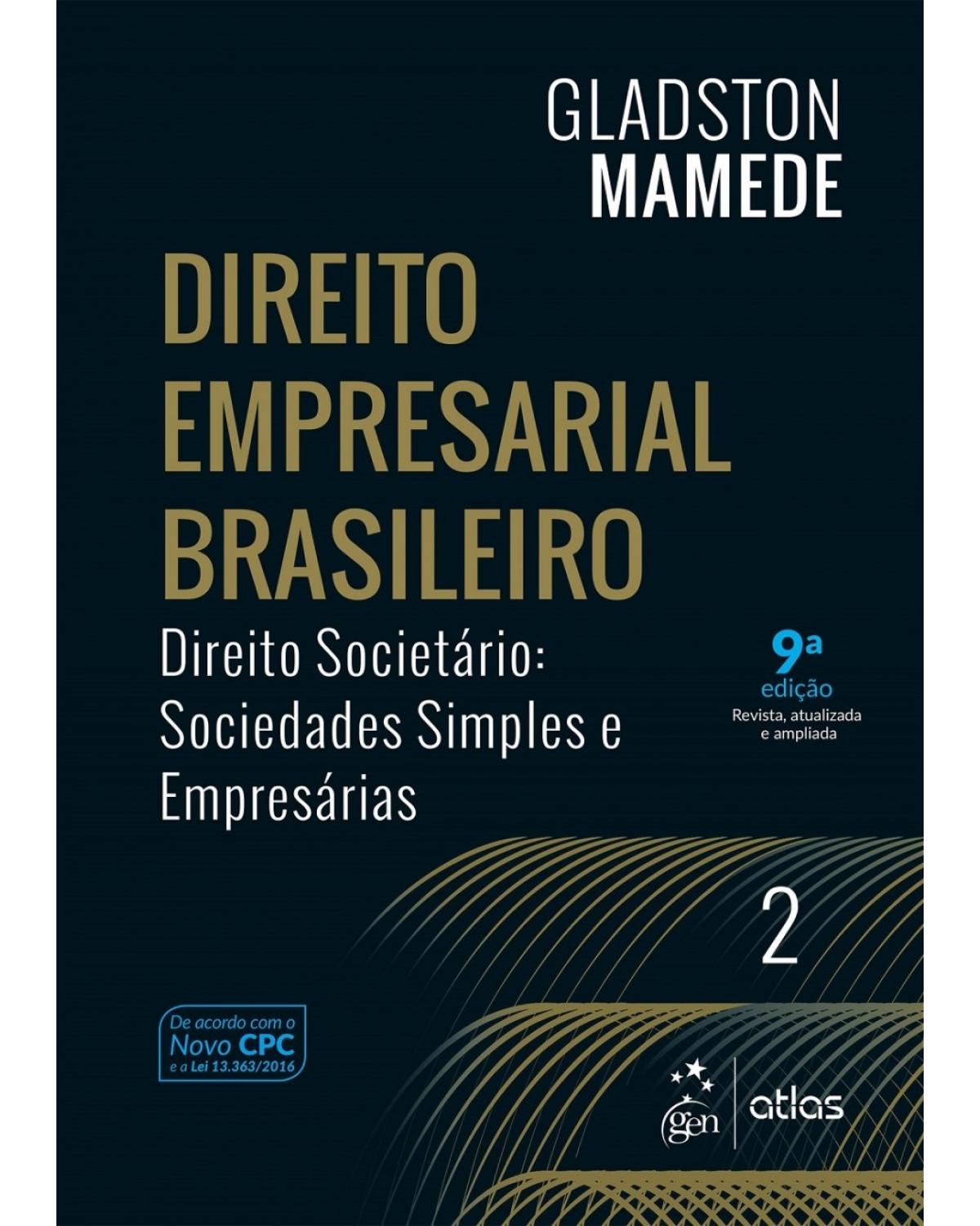 Direito empresarial brasileiro - Volume 2: Direito societário: sociedades simples e empresárias - 9ª Edição | 2017