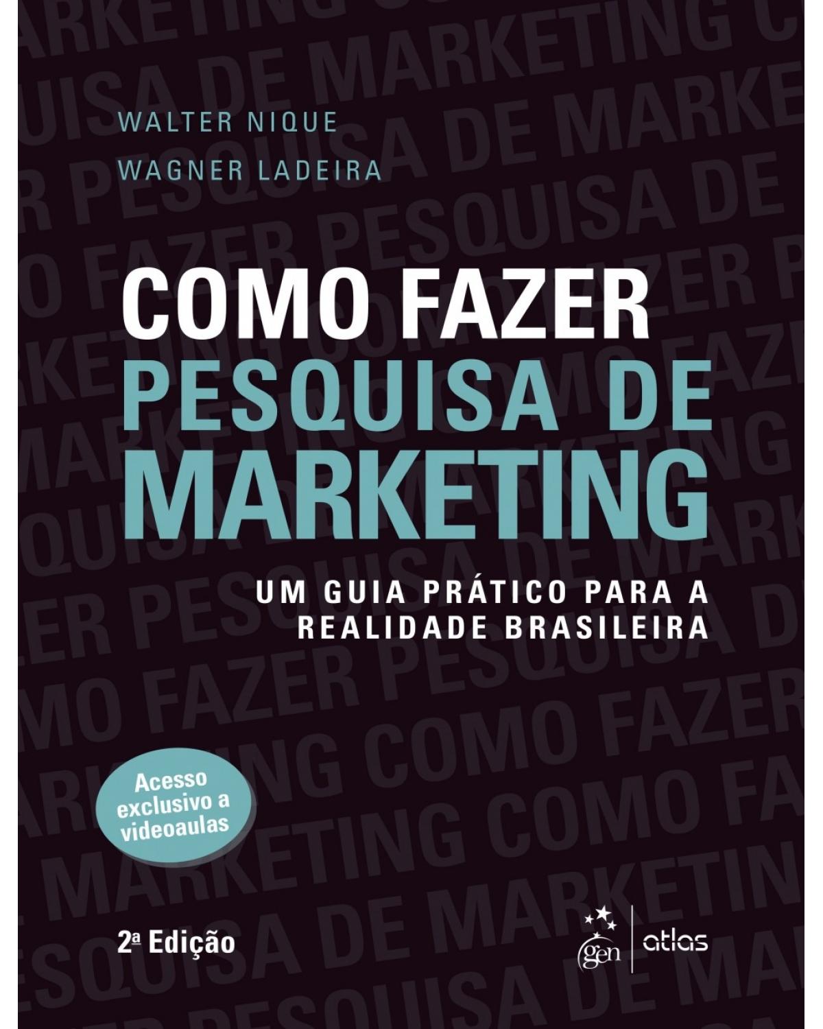 Como fazer pesquisa de marketing - Um guia prático para a realidade brasileira - 2ª Edição | 2017