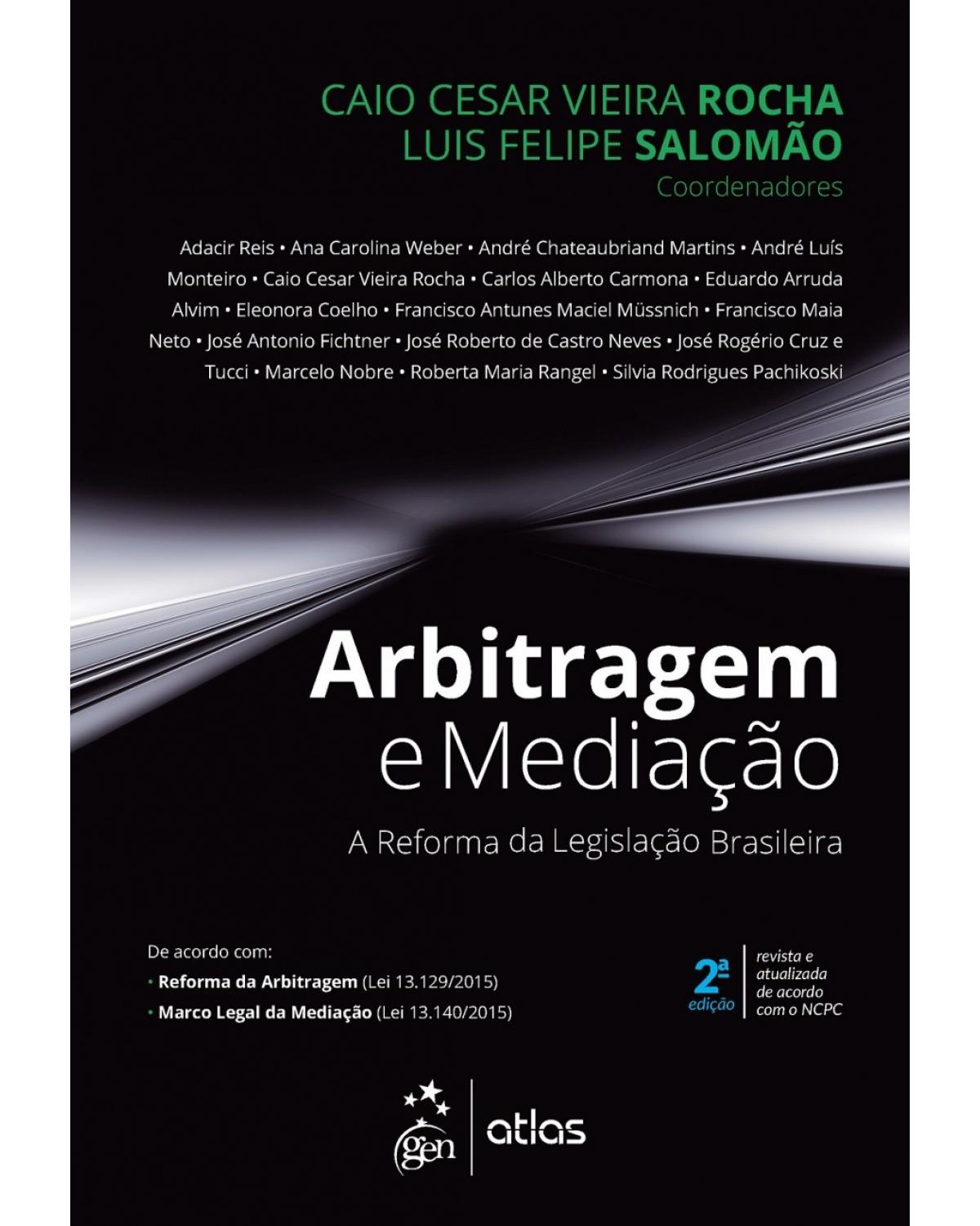 Arbitragem e mediação - A reforma da legislação brasileira - 2ª Edição | 2017