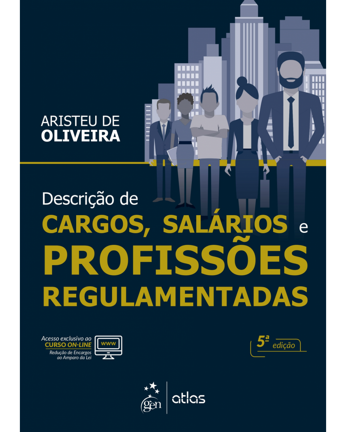 Descrição de cargos, salários e profissões regulamentadas - 5ª Edição | 2017