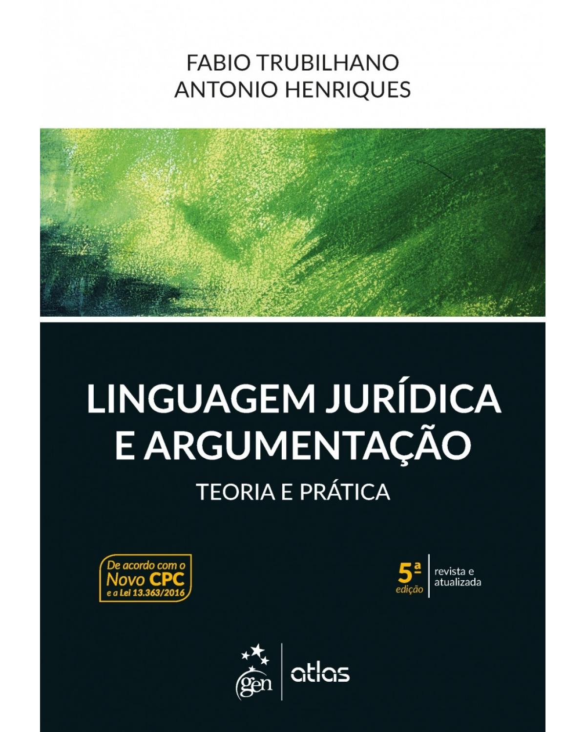 Linguagem Jurídica e Argumentação - Teoria e Prática - Teoria e prática - 5ª Edição | 2017