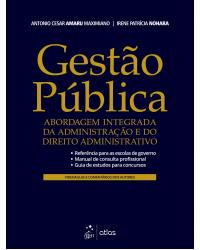 Gestão pública - abordagem integrada da administração e do direito administrativo - 1ª Edição | 2018